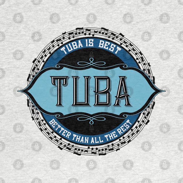 Tuba Is Best Music Notes Circle by Barthol Graphics